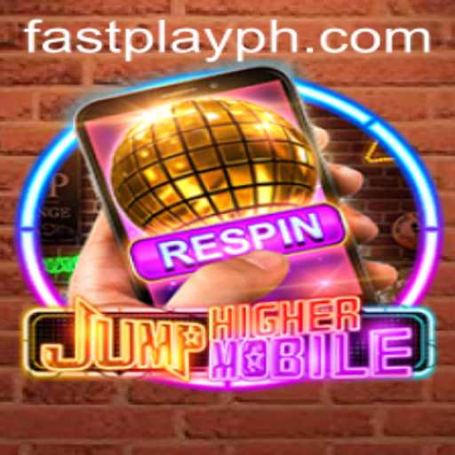 Discover the Thrills of JumpHighermobile with FASTPLAY