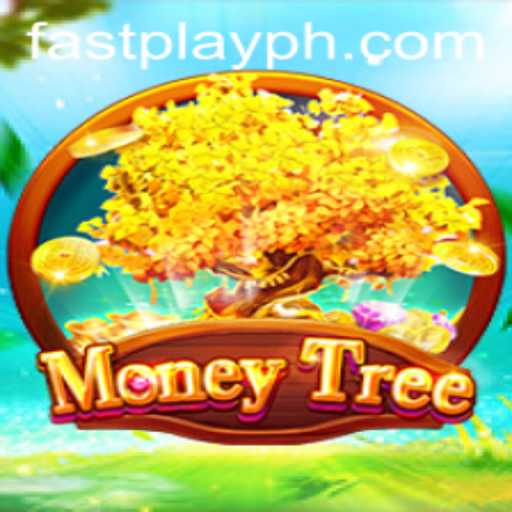 MoneyTree: Unleash Your Fortune with FASTPLAY